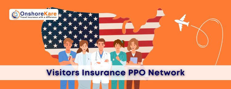  United Healthcare PPO Network For Visitors Insurance